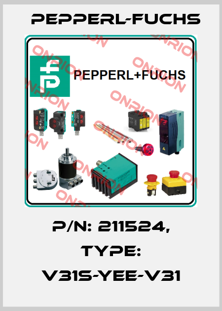 p/n: 211524, Type: V31S-YEE-V31 Pepperl-Fuchs