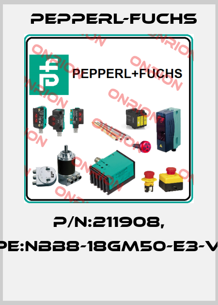 P/N:211908, Type:NBB8-18GM50-E3-V1-M  Pepperl-Fuchs