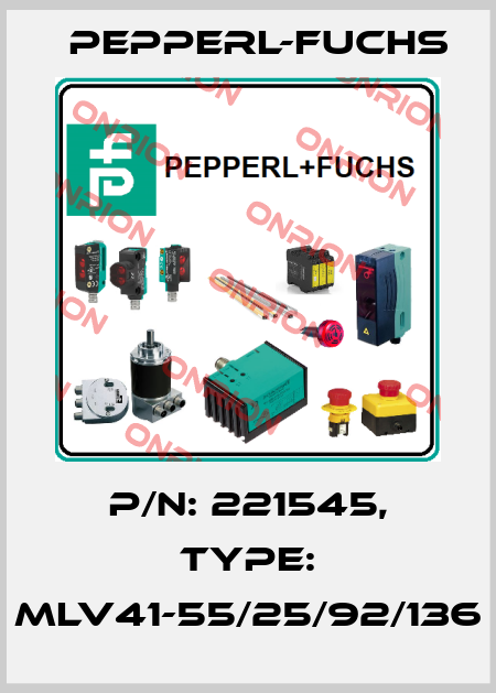 p/n: 221545, Type: MLV41-55/25/92/136 Pepperl-Fuchs