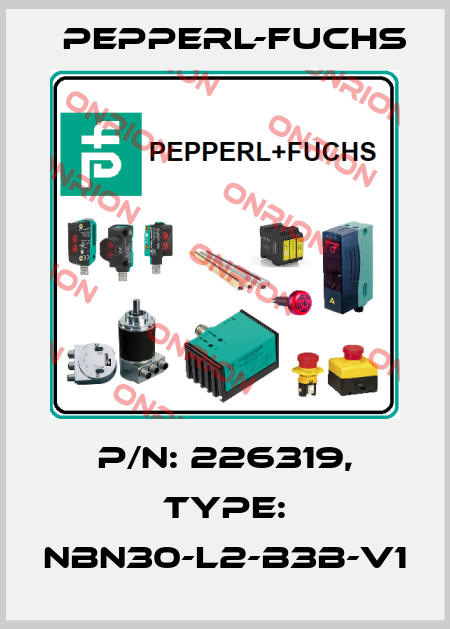 p/n: 226319, Type: NBN30-L2-B3B-V1 Pepperl-Fuchs