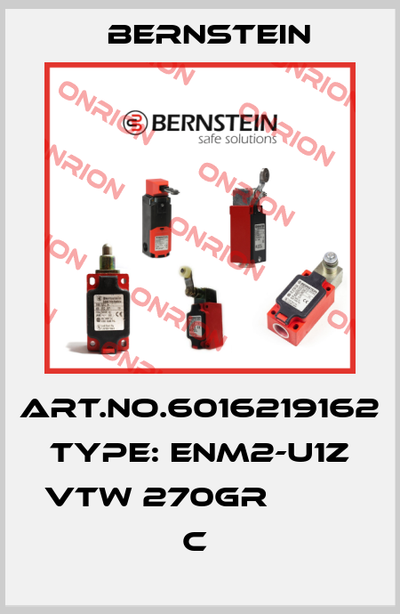 Art.No.6016219162 Type: ENM2-U1Z VTW 270GR           C  Bernstein