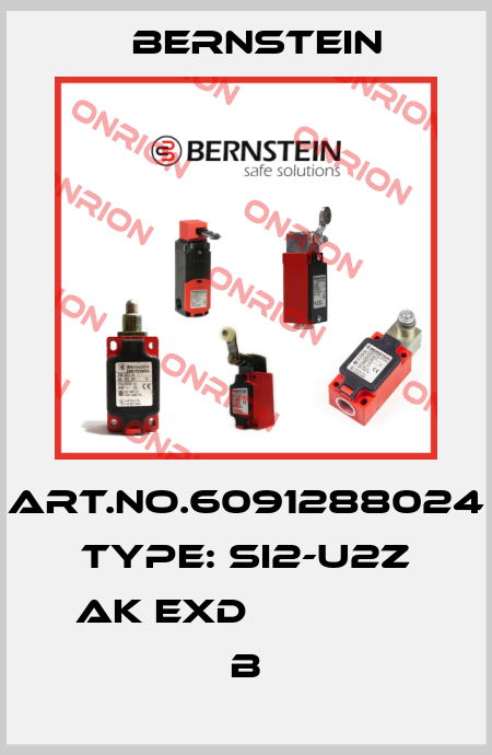 Art.No.6091288024 Type: SI2-U2Z AK EXD               B Bernstein