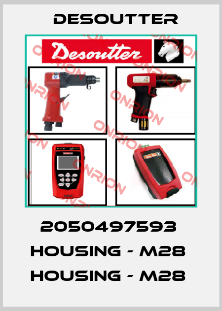 2050497593  HOUSING - M28  HOUSING - M28  Desoutter