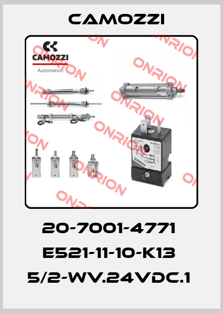 20-7001-4771  E521-11-10-K13  5/2-WV.24VDC.1  Camozzi