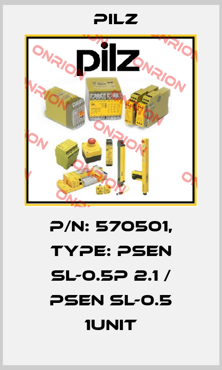 p/n: 570501, Type: PSEN sl-0.5p 2.1 / PSEN sl-0.5 1unit Pilz