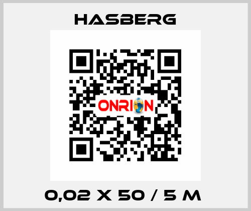 0,02 X 50 / 5 M  Hasberg