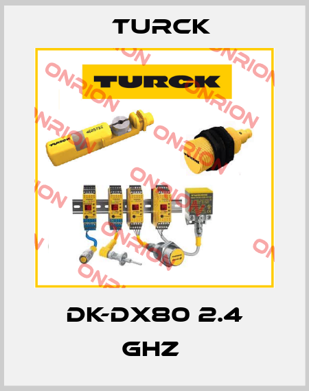 DK-DX80 2.4 GHZ  Turck