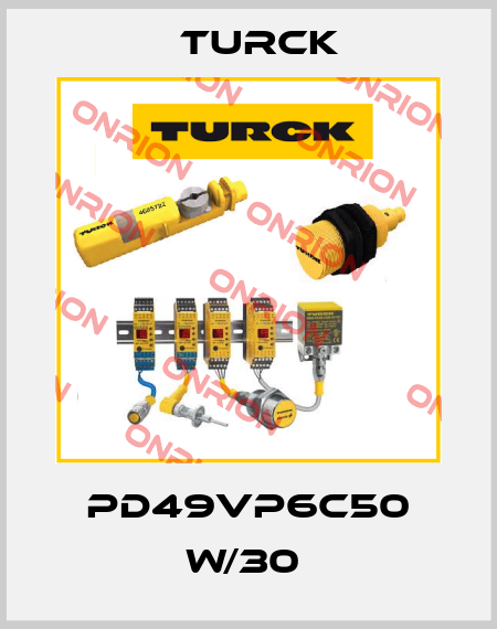 PD49VP6C50 W/30  Turck