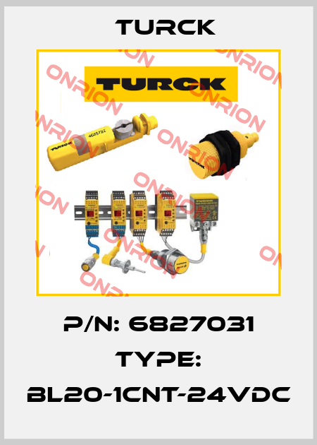 p/n: 6827031 type: BL20-1CNT-24VDC Turck