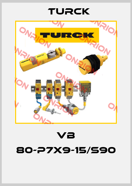 VB 80-P7X9-15/S90  Turck