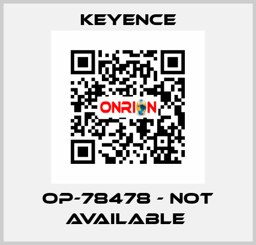 OP-78478 - not available  Keyence