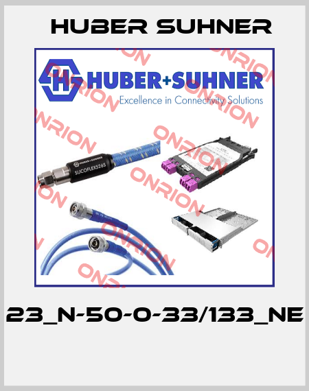 23_N-50-0-33/133_NE  Huber Suhner
