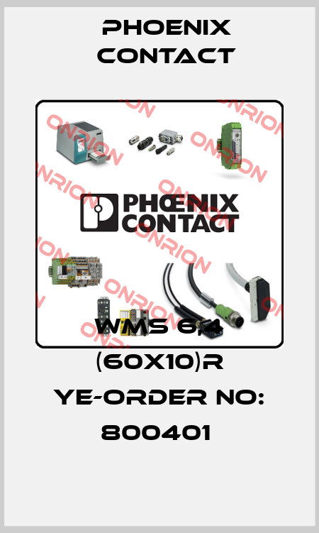 WMS 6,4 (60X10)R YE-ORDER NO: 800401  Phoenix Contact