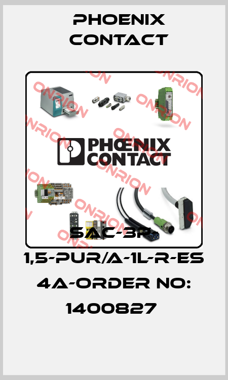 SAC-3P- 1,5-PUR/A-1L-R-ES 4A-ORDER NO: 1400827  Phoenix Contact
