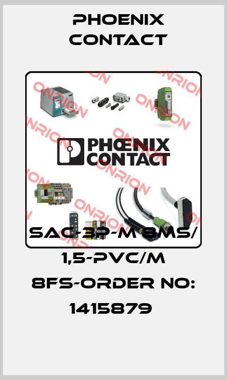 SAC-3P-M 8MS/ 1,5-PVC/M 8FS-ORDER NO: 1415879  Phoenix Contact