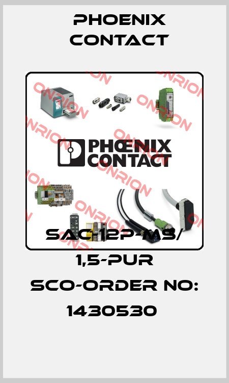 SAC-12P-MS/ 1,5-PUR SCO-ORDER NO: 1430530  Phoenix Contact