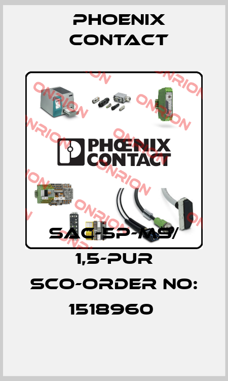 SAC-5P-MS/ 1,5-PUR SCO-ORDER NO: 1518960  Phoenix Contact