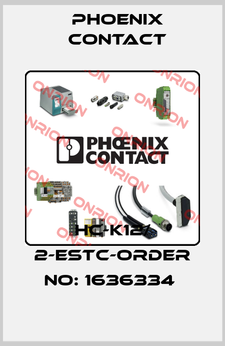 HC-K12/ 2-ESTC-ORDER NO: 1636334  Phoenix Contact