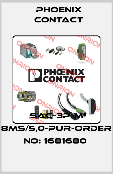SAC-3P-M 8MS/5,0-PUR-ORDER NO: 1681680  Phoenix Contact