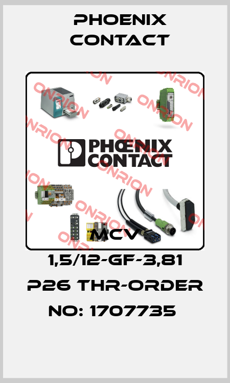 MCV 1,5/12-GF-3,81 P26 THR-ORDER NO: 1707735  Phoenix Contact