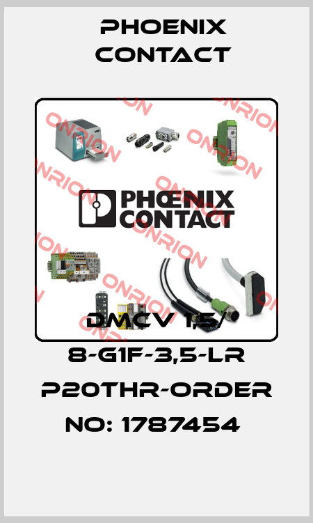 DMCV 1,5/ 8-G1F-3,5-LR P20THR-ORDER NO: 1787454  Phoenix Contact