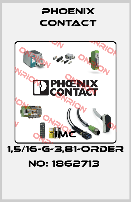 IMC 1,5/16-G-3,81-ORDER NO: 1862713  Phoenix Contact