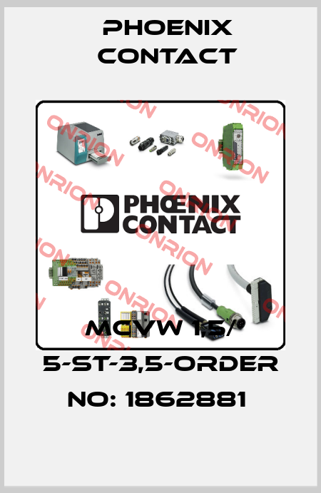 MCVW 1,5/ 5-ST-3,5-ORDER NO: 1862881  Phoenix Contact