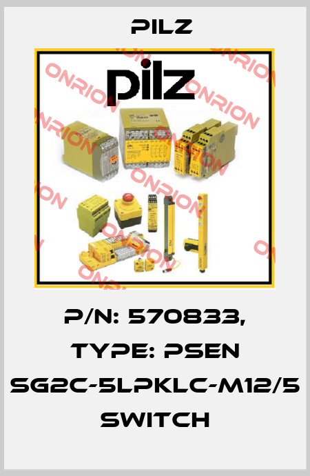 p/n: 570833, Type: PSEN sg2c-5LPKLC-M12/5 switch Pilz