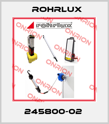 245800-02  Rohrlux