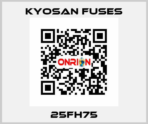 25FH75 Kyosan Fuses