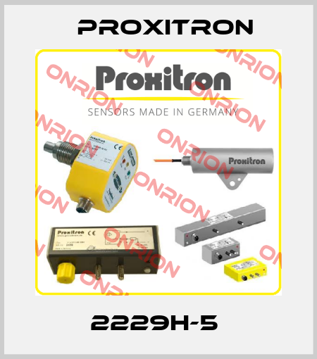2229H-5  Proxitron