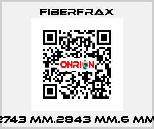 2743 MM,2843 MM,6 MM  Fiberfrax