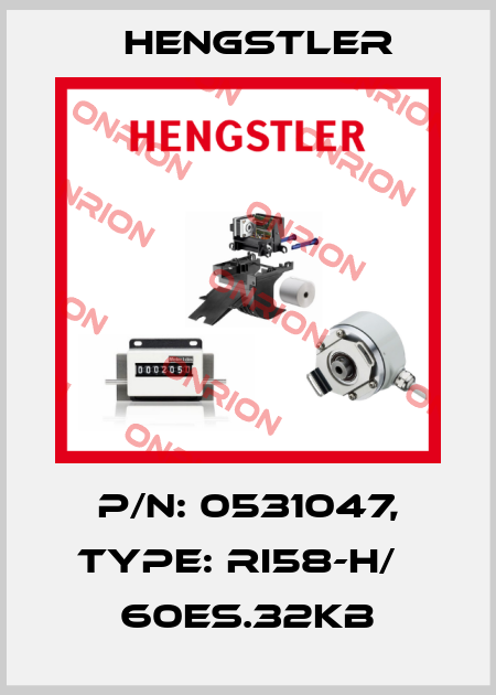 p/n: 0531047, Type: RI58-H/   60ES.32KB Hengstler