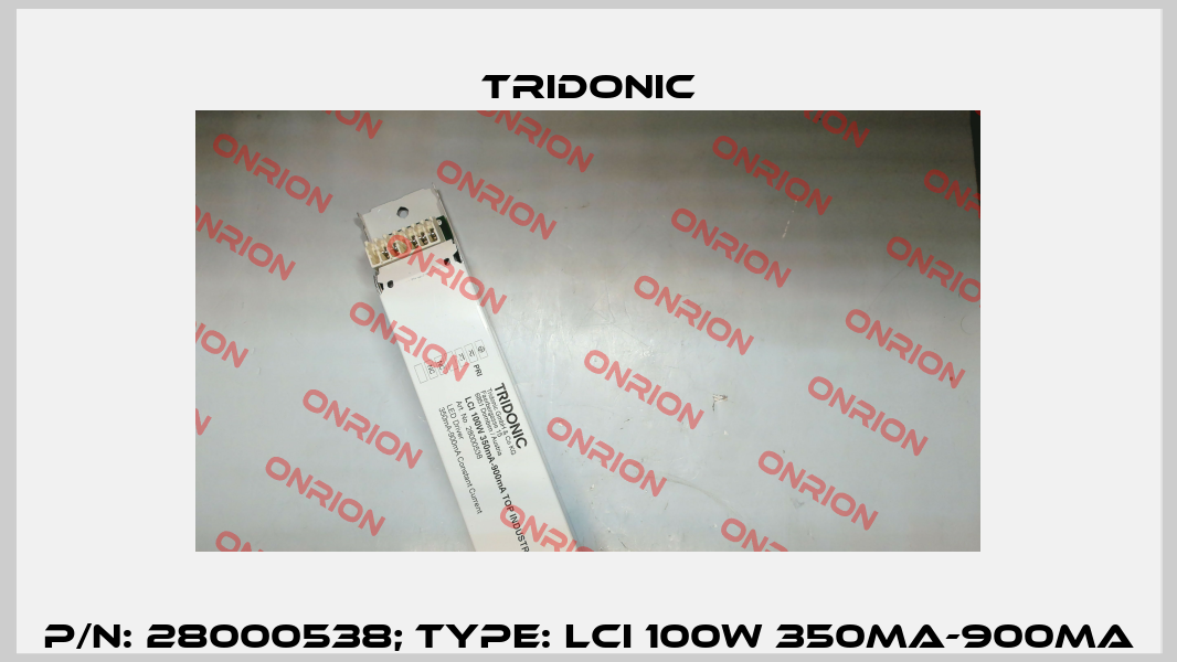 p/n: 28000538; Type: LCI 100W 350mA-900mA Tridonic