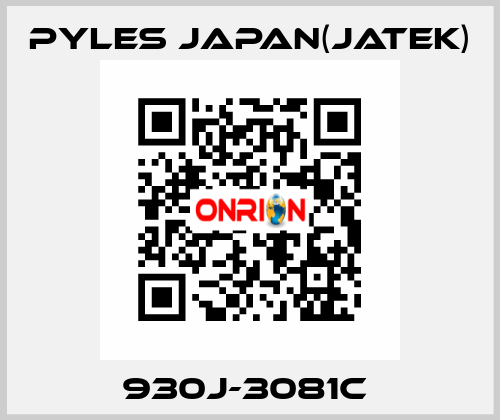 930J-3081C  Pyles Japan(Jatek)