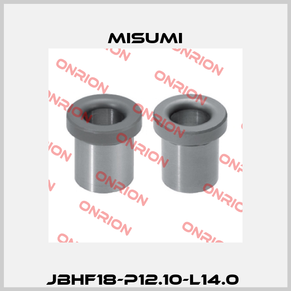 JBHF18-P12.10-L14.0  Misumi