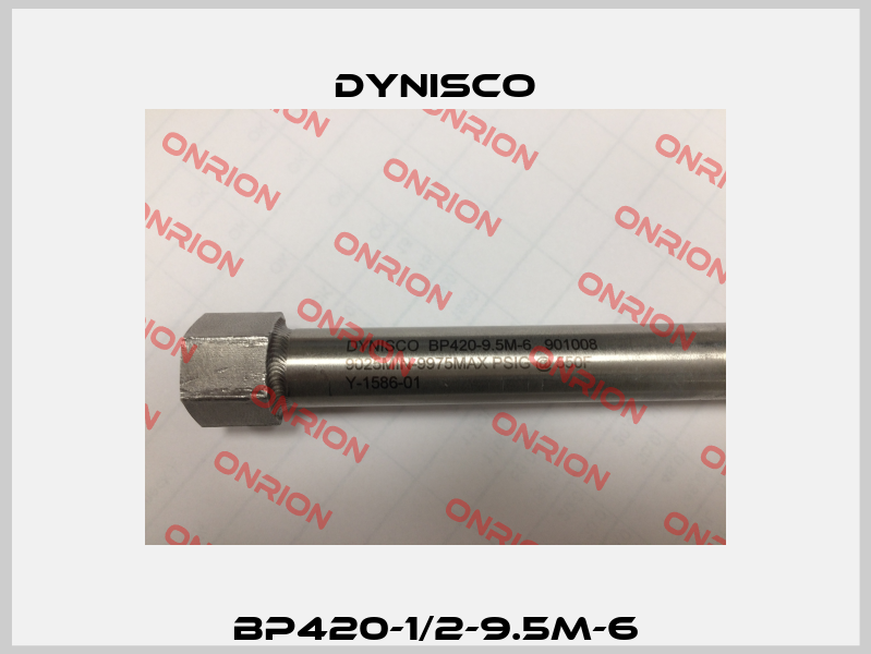 BP420-1/2-9.5M-6 Dynisco