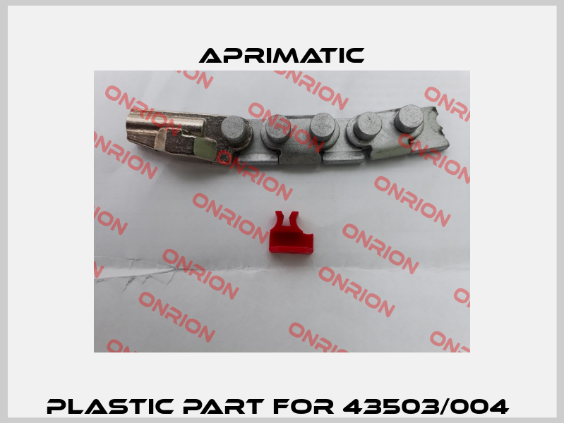 Plastic part for 43503/004  Aprimatic