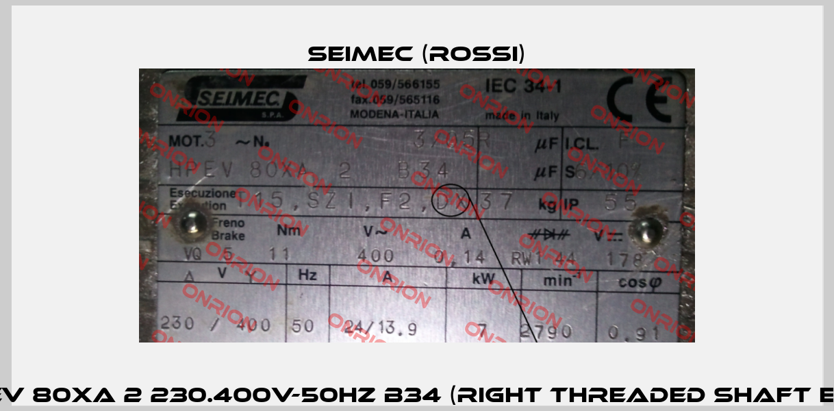 HPEV 80XA 2 230.400V-50Hz B34 (Right threaded shaft end)  Seimec (Rossi)