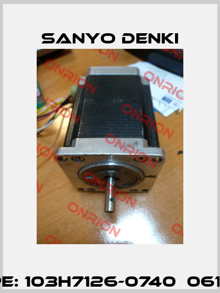 Type: 103H7126-0740  06109F Sanyo Denki