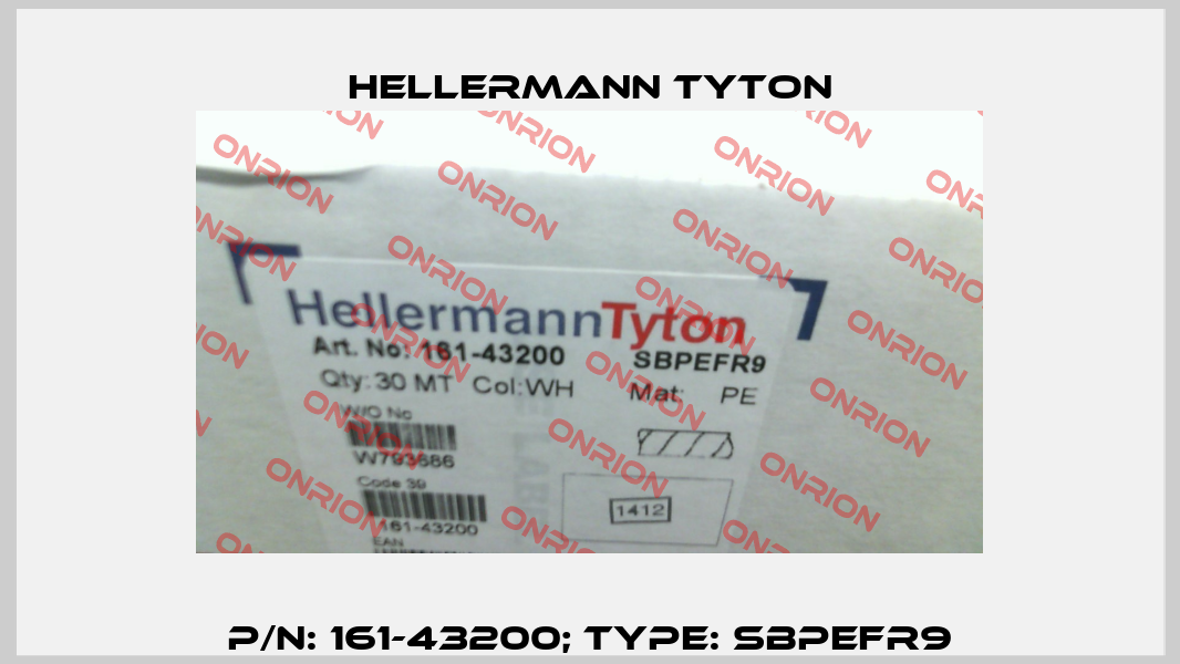 p/n: 161-43200; Type: SBPEFR9 Hellermann Tyton
