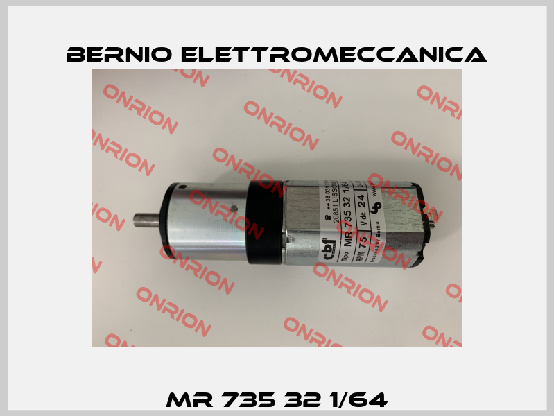 MR 735 32 1/64 BERNIO ELETTROMECCANICA