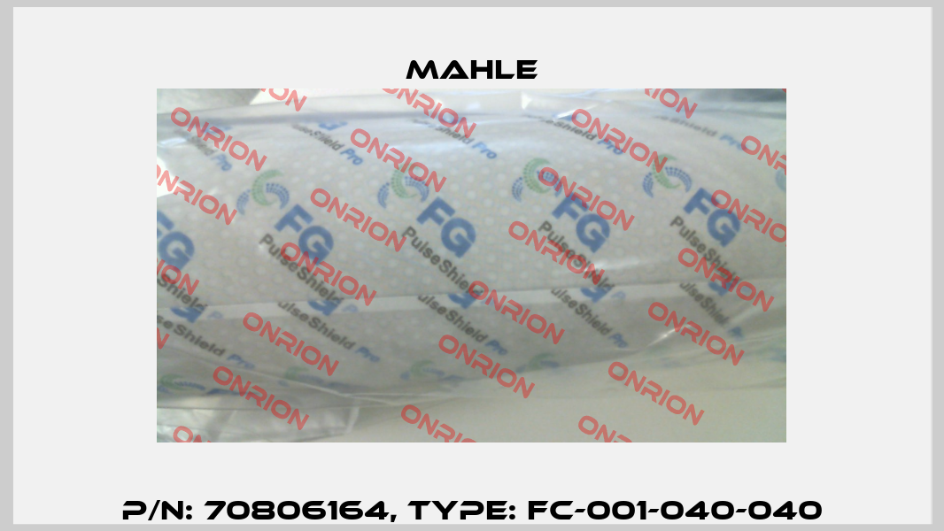P/N: 70806164, Type: FC-001-040-040 MAHLE