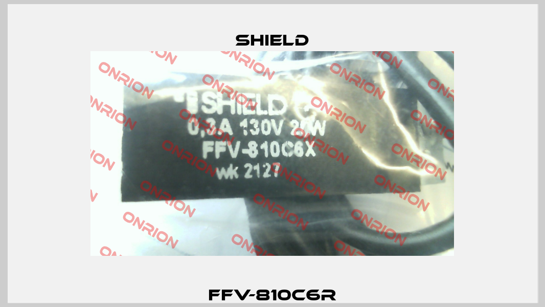 FFV-810C6R Shield