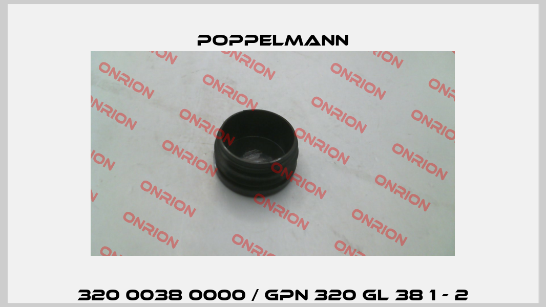 320 0038 0000 / GPN 320 GL 38 1 - 2 Poppelmann