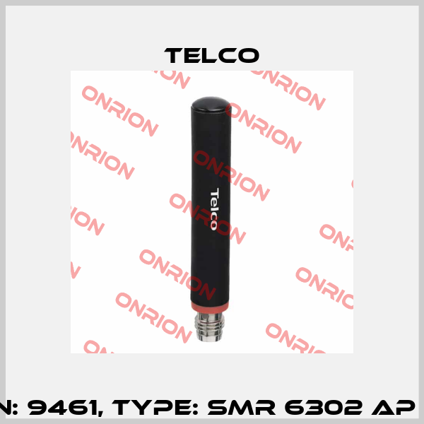 p/n: 9461, Type: SMR 6302 AP T3 Telco