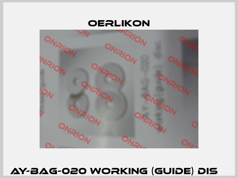 AY-BAG-020 working (guide) disс  Oerlikon